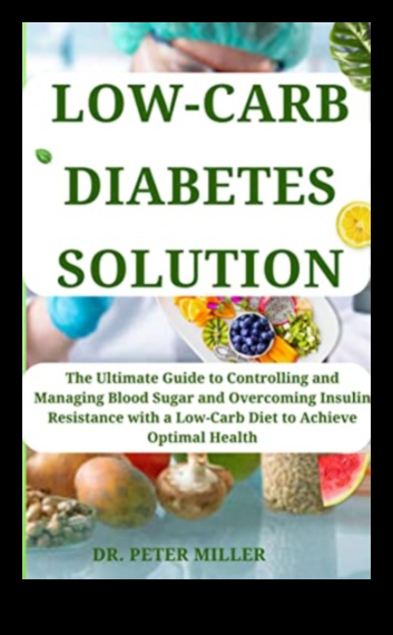 Η δίαιτα χαμηλών υδατανθράκων για τον διαβήτη Ένας οδηγός για τη διαχείριση του σακχάρου στο αίμα 4 Δίαιτες χαμηλών υδατανθράκων και διαβήτης: Διαχείριση των επιπέδων σακχάρου στο αίμα