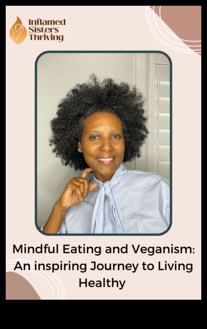 Veganism and Mindful Eating: Savoring the Moment