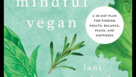 The Mindful Vegan Πώς μια φυτική δίαιτα πρόκειται να παραδεχτείτε βελτιώσει την ψυχολογική σας ευεξία 3 Βιγκανισμός και συναισθηματική ευεξία: Η σύνδεση μυαλού-σώματος